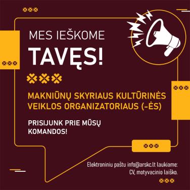 Kultūros centras ieško Makniūnų skyriaus kultūrinės veiklos organizatoriaus (-ės)